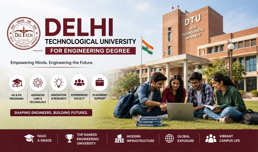 Why Choose Delhi Technological University for Your Engineering Degree