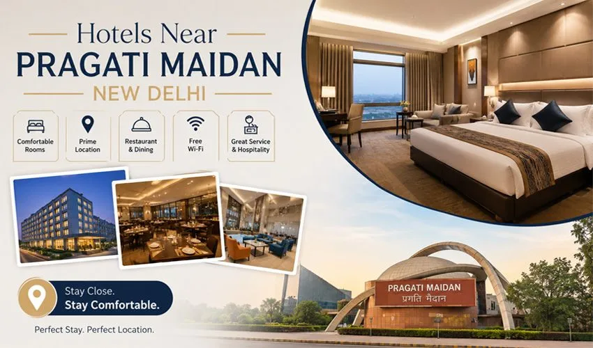 Best Hotels Near Pragati Maidan New Delhi