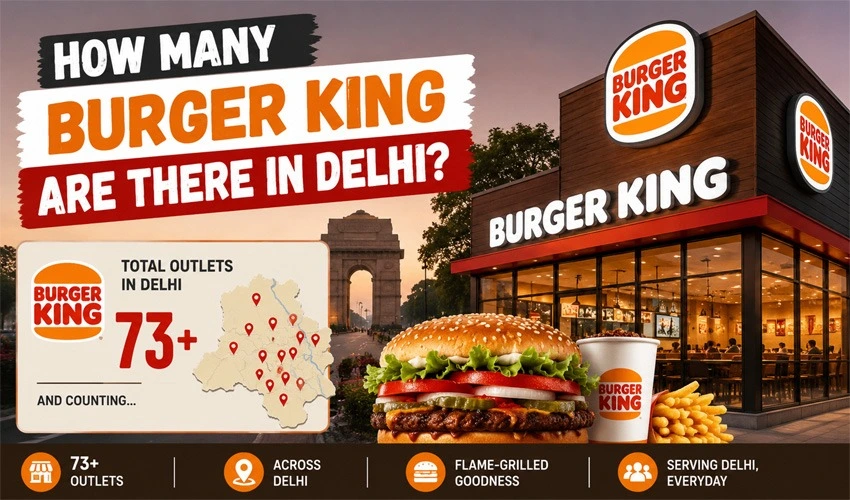 How Many Burger King Are There in Delhi