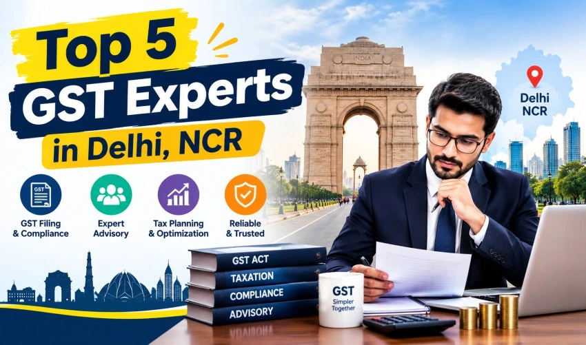 Top 5 GST Experts in Delhi, NCR
